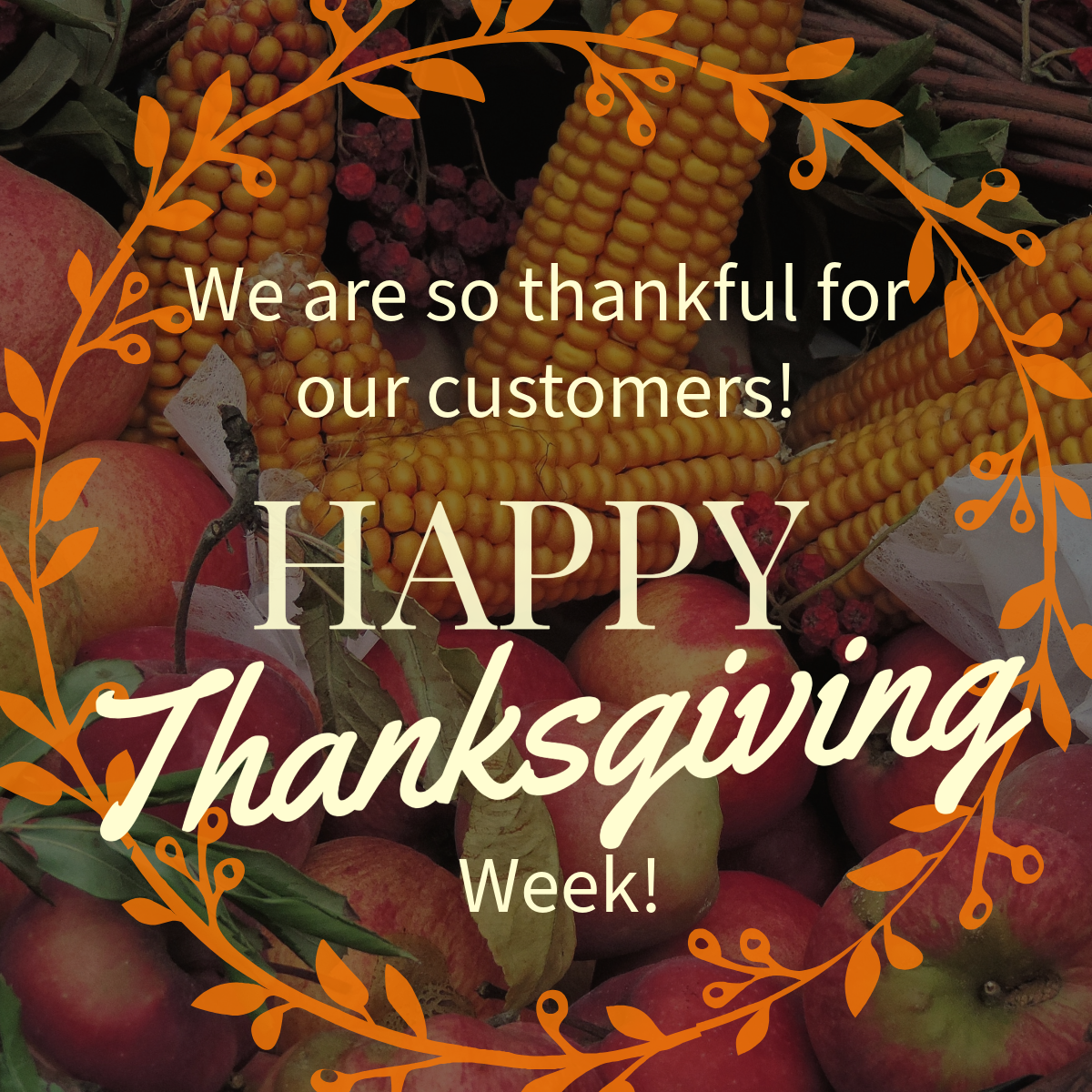 Thankful for our Customers