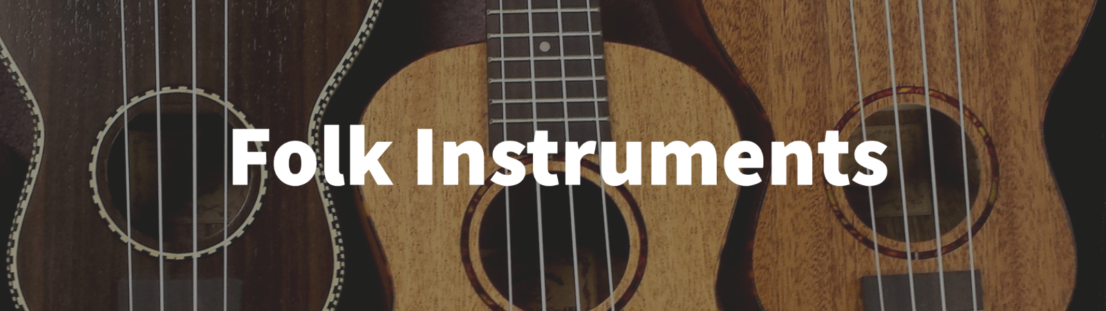 Folk Instruments - Ukuleles