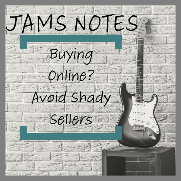 JAMS NOTES: Buying Online? Let's Avoid those Shady Sellers