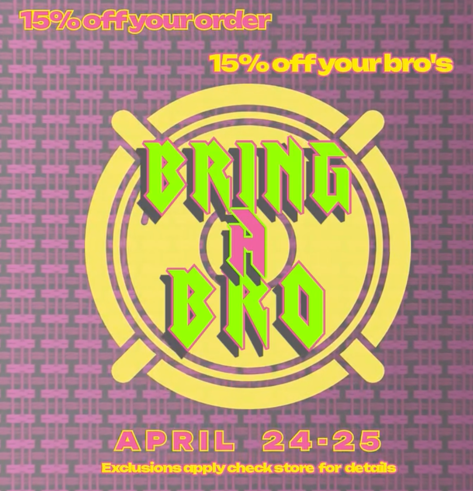 Bring a Bro