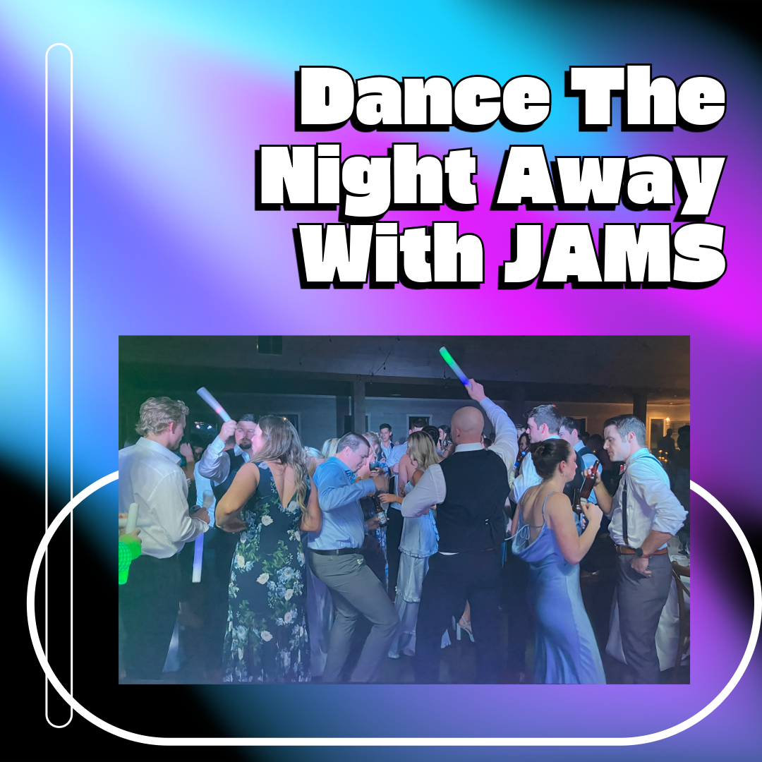 Pack the Reception Floor with JAMS!