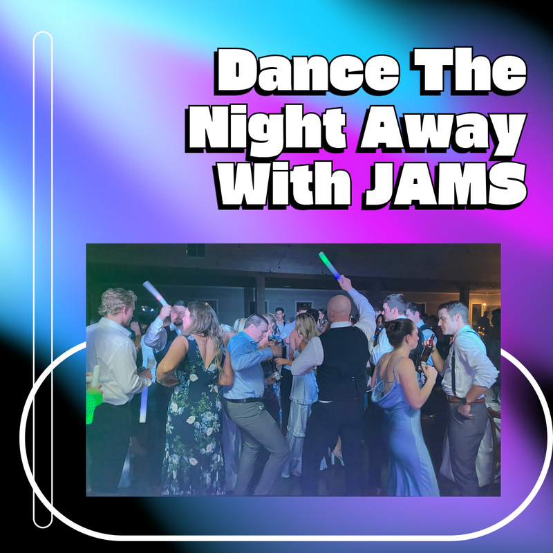 Pack the Reception Floor with JAMS!